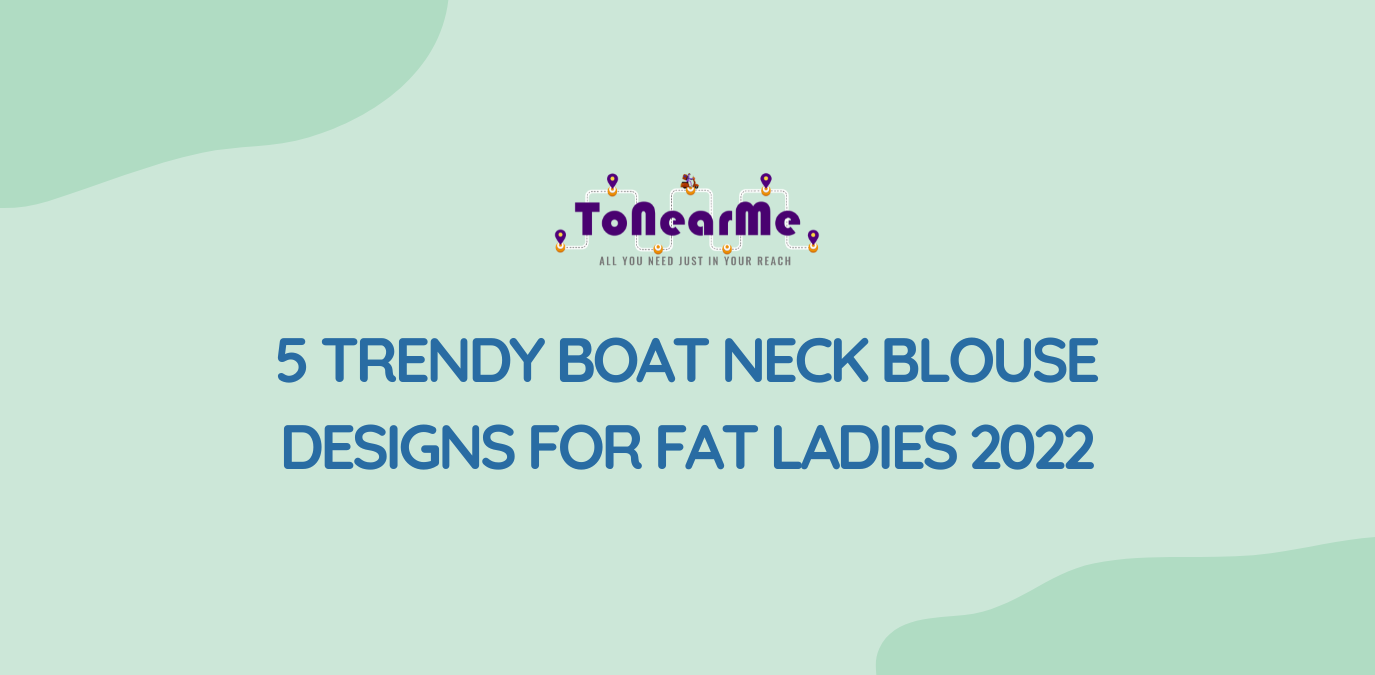 5 Trendy Boat Neck Blouse Designs For Fat Ladies 2022